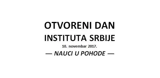 NAJAVA – OTVORENI DAN INSTITUTA SRBIJE